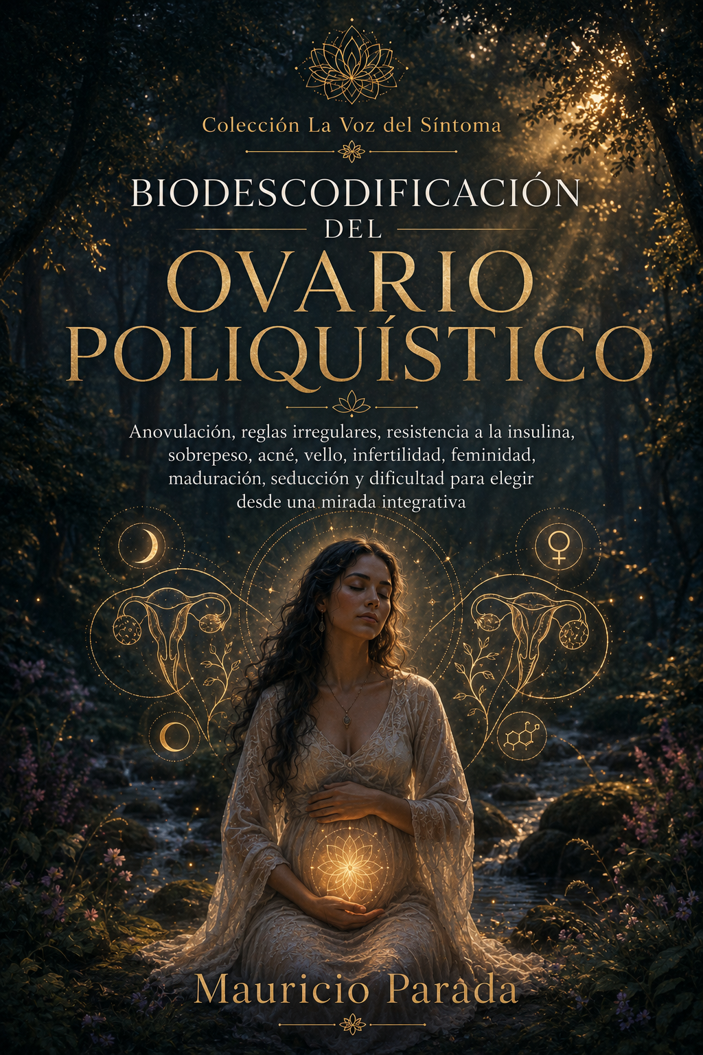 Portada del libro Biodescodificación del Ovario Poliquístico, de Mauricio Parada.