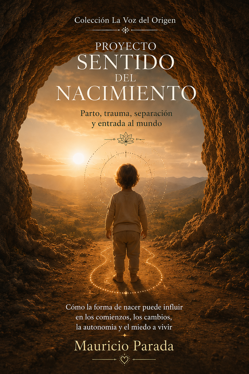 Portada del libro Proyecto Sentido del Nacimiento: Parto, trauma, separación y entrada al mundo, de Mauricio Parada.